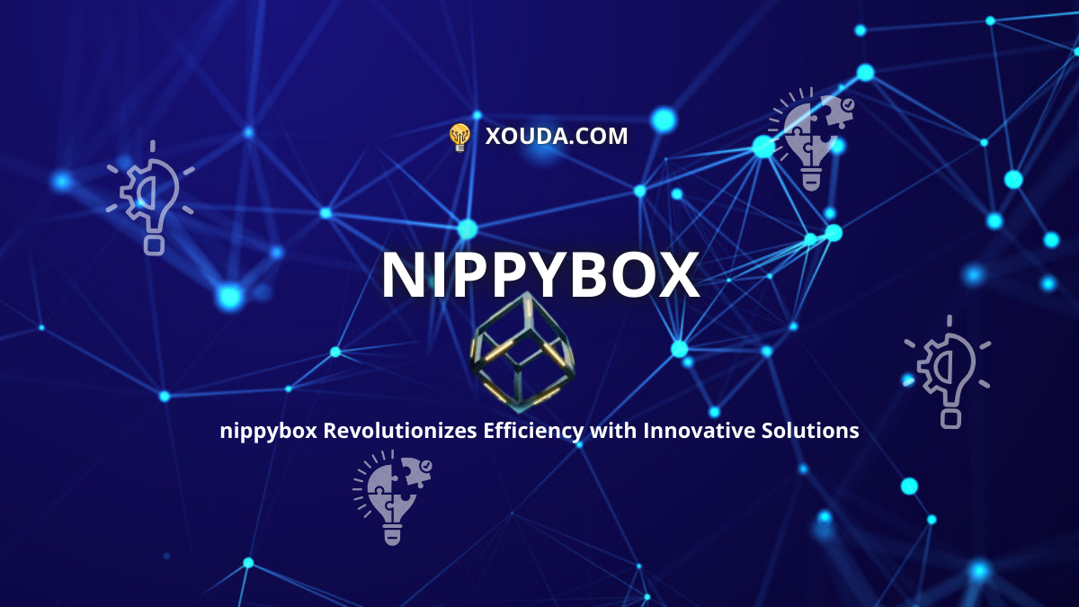 nippybox Revolutionizes Efficiency with Innovative Solutions