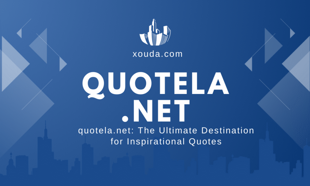 quotela.net: The Ultimate Destination for Inspirational Quotes